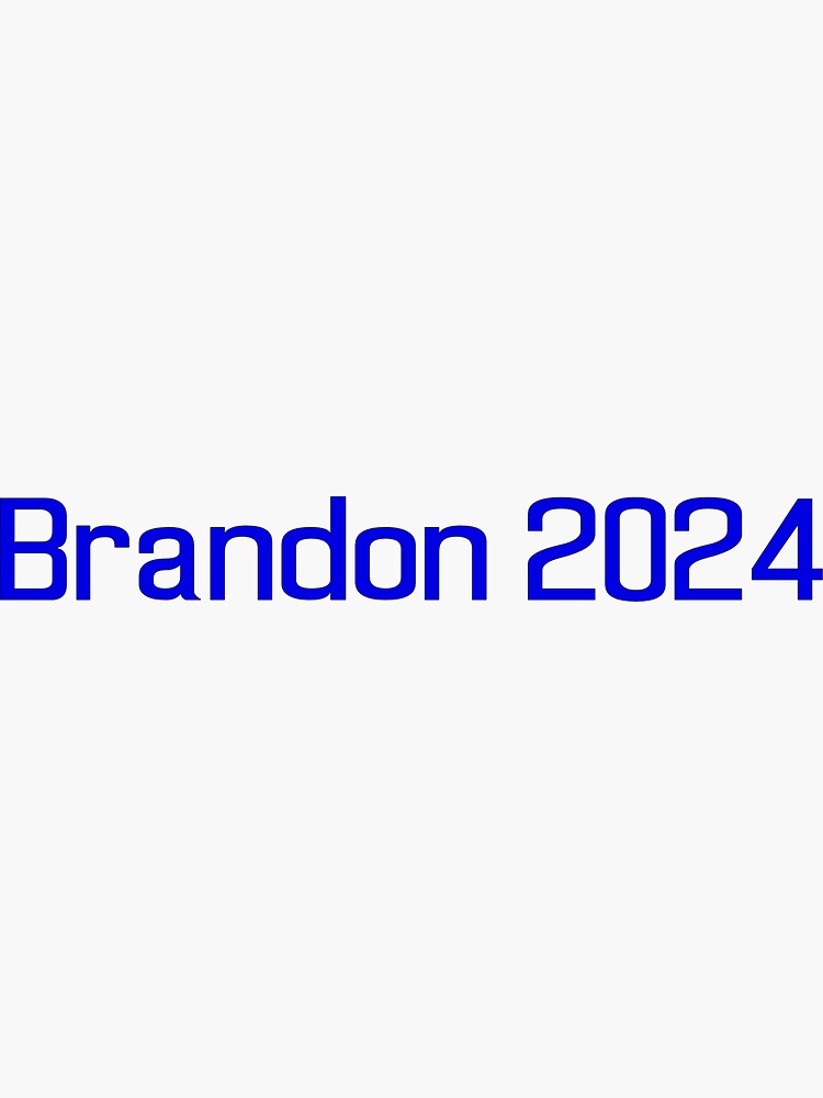 "Brandon for President 2024!!" Sticker for Sale by DumpTrumpTruck