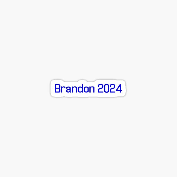 "Brandon for President 2024!!" Sticker for Sale by DumpTrumpTruck