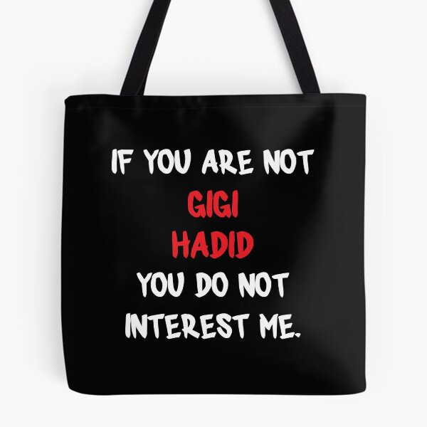 Item preview, If you are not - Gigi Hadid designed and sold by 2Girls1Shirt.