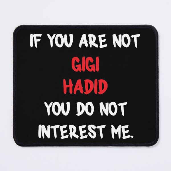Item preview, If you are not - Gigi Hadid designed and sold by 2Girls1Shirt.