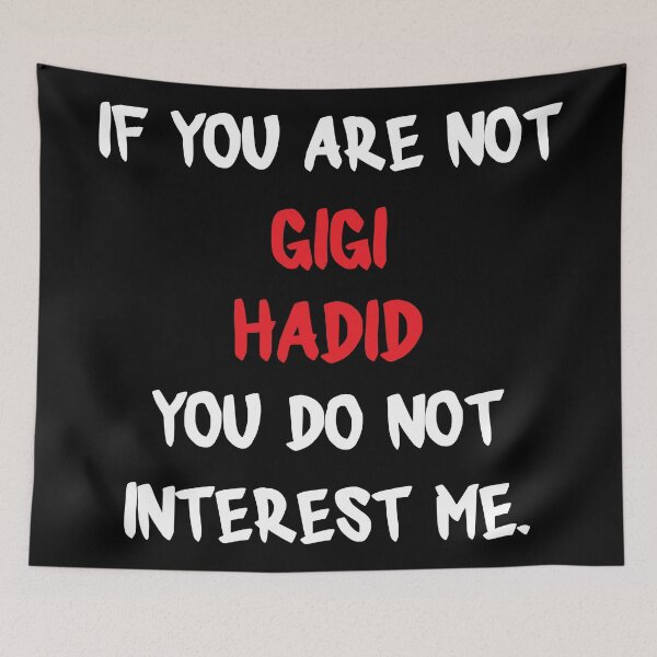 Item preview, If you are not - Gigi Hadid designed and sold by 2Girls1Shirt.