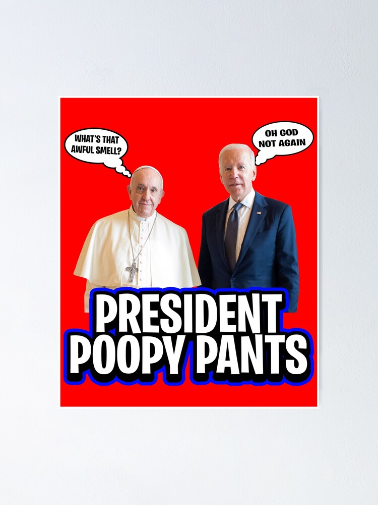 POOPY PANTS BIDEN #PoopyPantsBiden" Poster for Sale by MaskDealer420 |  Redbubble
