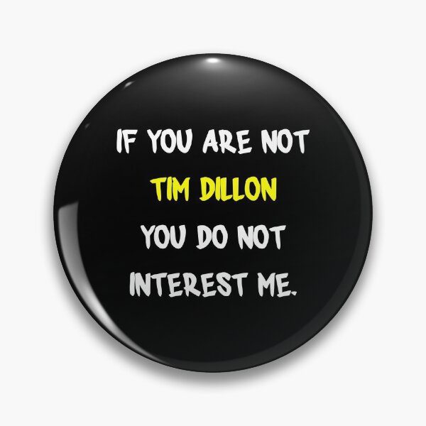 Item preview, If you are not - Tim Dillon designed and sold by 2Girls1Shirt.