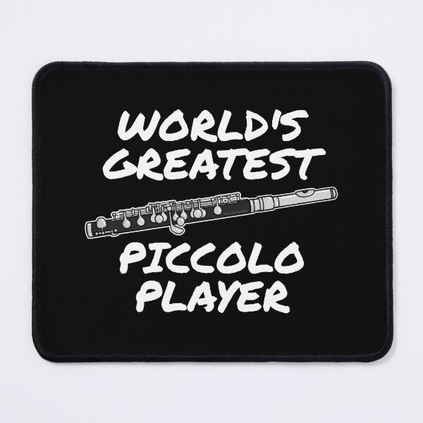 Item preview, World's Greatest Piccolo Player Piccoloist Flute Woodwind Funny designed and sold by doodlerob.