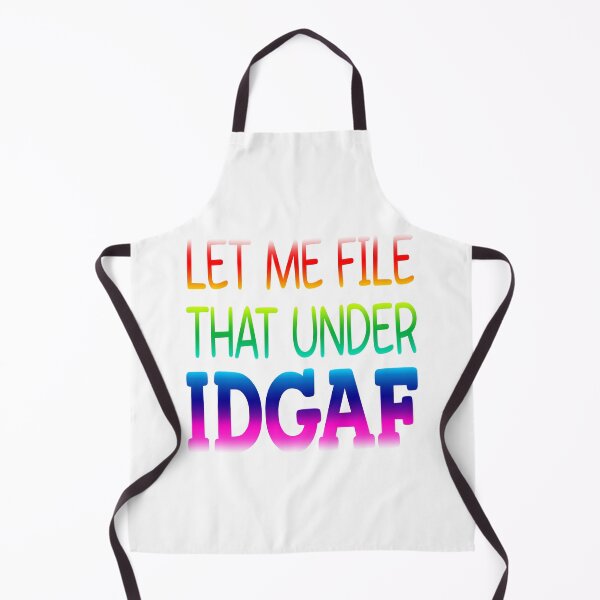 Item preview, Rainbow Let Me File That Under IDGAF designed and sold by PeachesMommy.