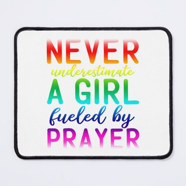 Item preview, Rainbow Never Underestimate A Girl Fueled By Prayer designed and sold by PeachesMommy.