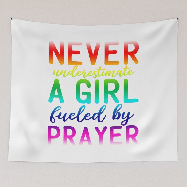 Item preview, Rainbow Never Underestimate A Girl Fueled By Prayer designed and sold by PeachesMommy.