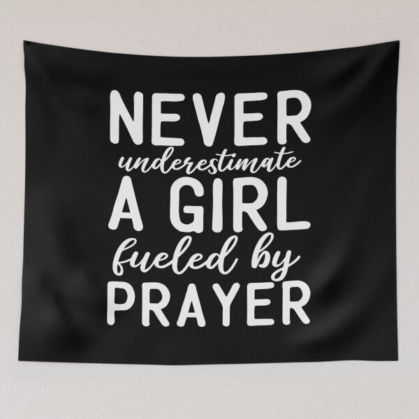 Item preview, Never Underestimate a Girl Fueled By Prayer designed and sold by PeachesMommy.
