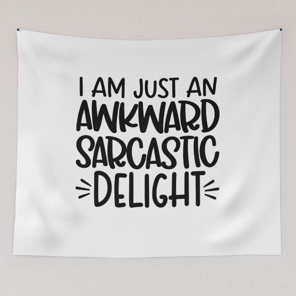 Item preview, I'm Just An Awkward Sarcastic Delight designed and sold by PeachesMommy.