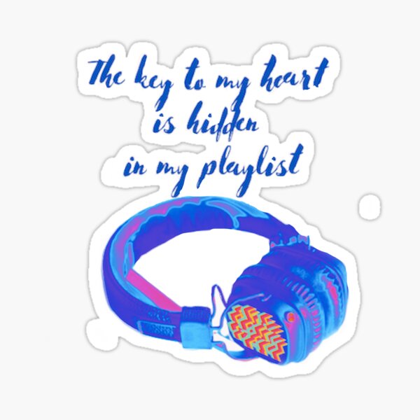 Item preview, The Key To My Heart Is Hidden In My Playlist designed and sold by Tina Mancusi.