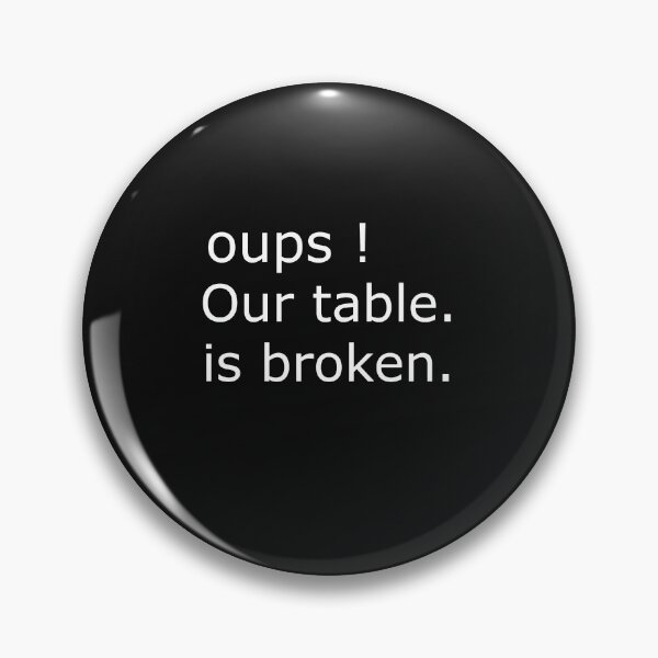 Item preview, oups Our table It's broken Essential T-Shirt designed and sold by coccoPrints.