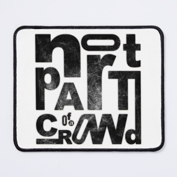 Item preview, CRITICAL THINKER | NOT PART OF A CROWD designed and sold by axelle1410.