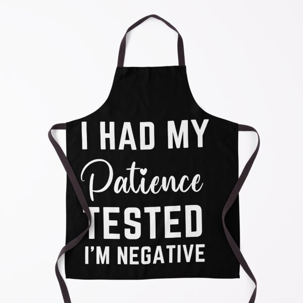 Item preview, I Had My Patience Tested I'm Negative  designed and sold by MollinS7.