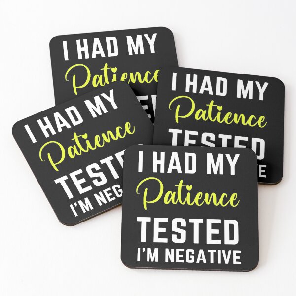 Item preview, I Had My Patience Tested I'm Negative  designed and sold by MollinS7.