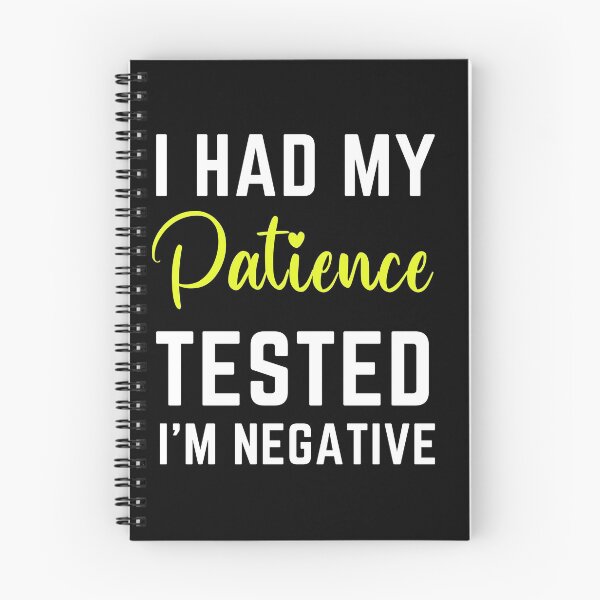 Item preview, I Had My Patience Tested I'm Negative  designed and sold by MollinS7.