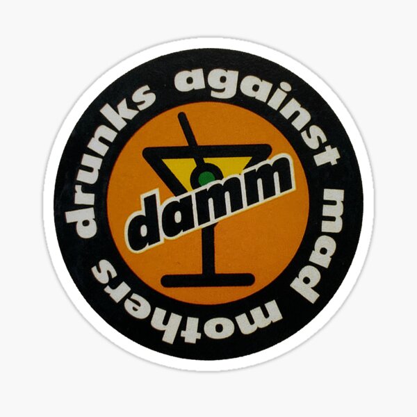 drunks against mad mothers shirt