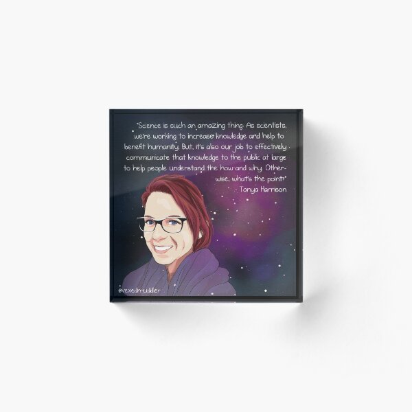 #SciComm100: Tanya Harrison Acrylic Block