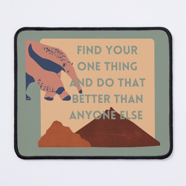Item preview, Do Your One Thing Better Than Anyone Else (Anteater) designed and sold by baldbird.