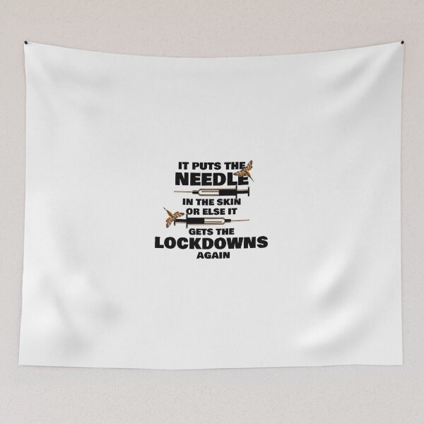 Item preview, IT PUTS THE NEEDLE IN THE SKIN OR ELSE IT GETS THE LOCKDOWNS AGAIN designed and sold by CRINGEWORTHY TEES.