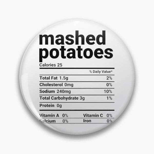 Item preview, Mashed Potatoes Nutrition Facts Funny Thanksgiving Food designed and sold by Delores Kinder.