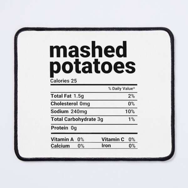 Item preview, Mashed Potatoes Nutrition Facts Funny Thanksgiving Food designed and sold by Delores Kinder.