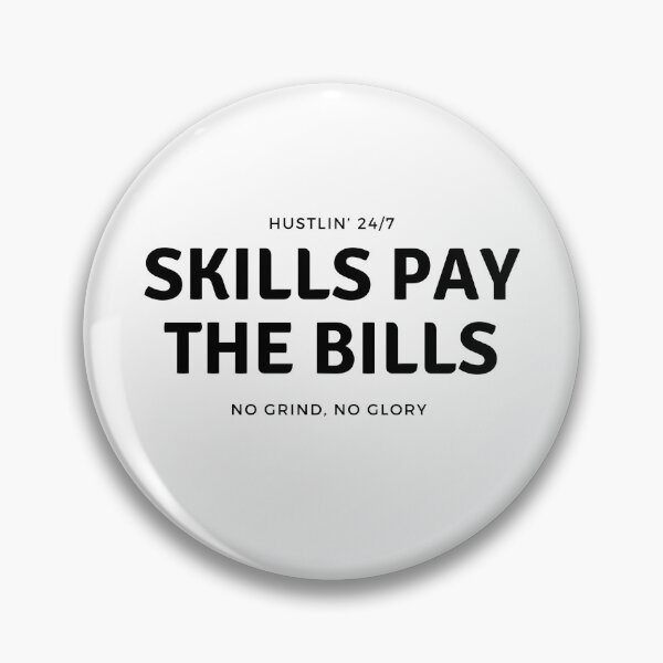 Item preview, Skills Pay The Bills - Hustlin’ 24/27 - No Grind No Glory designed and sold by jamillecnn.