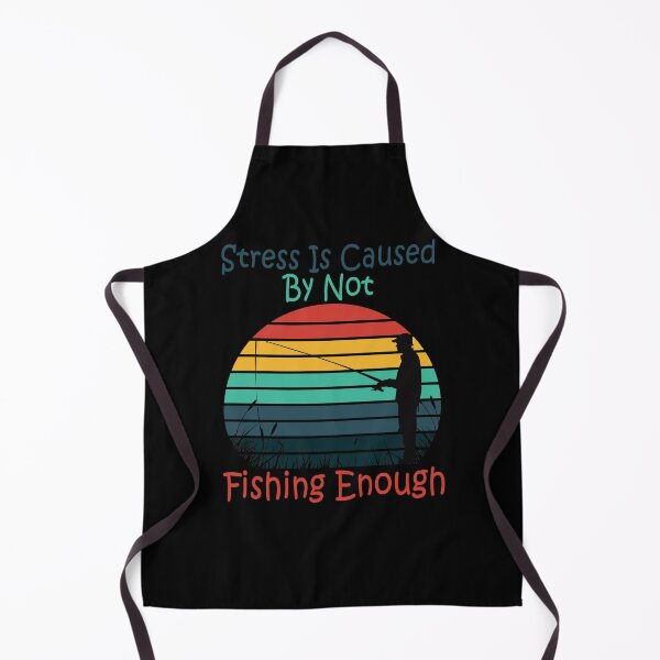 Item preview, Stress Is Caused By Not Fishing Enough Fisher Fisherman Design designed and sold by Jason Gilbert.