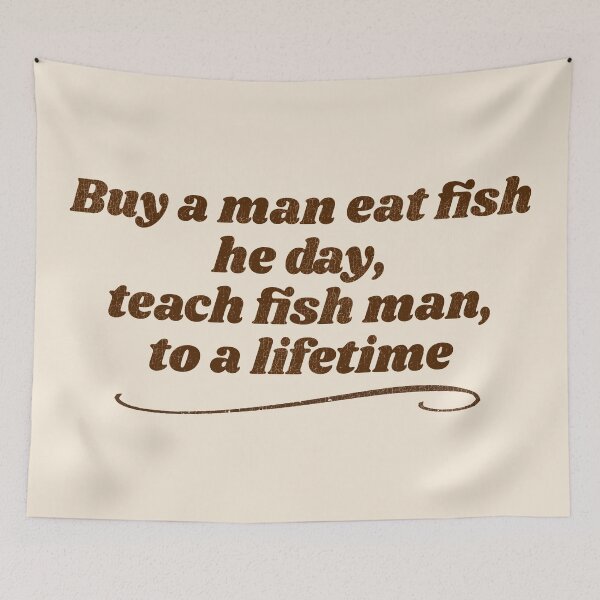Item preview, Teach Fish Man... Ancient Proverb designed and sold by ourkid.