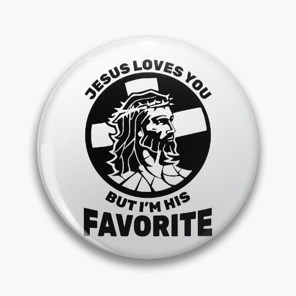 Item preview, Jesus loves you but i'm his favorite designed and sold by JaMatt1983.
