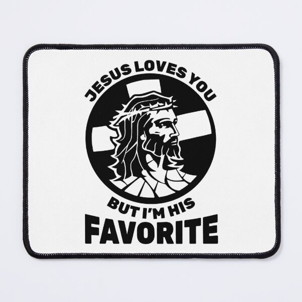 Item preview, Jesus loves you but i'm his favorite designed and sold by JaMatt1983.
