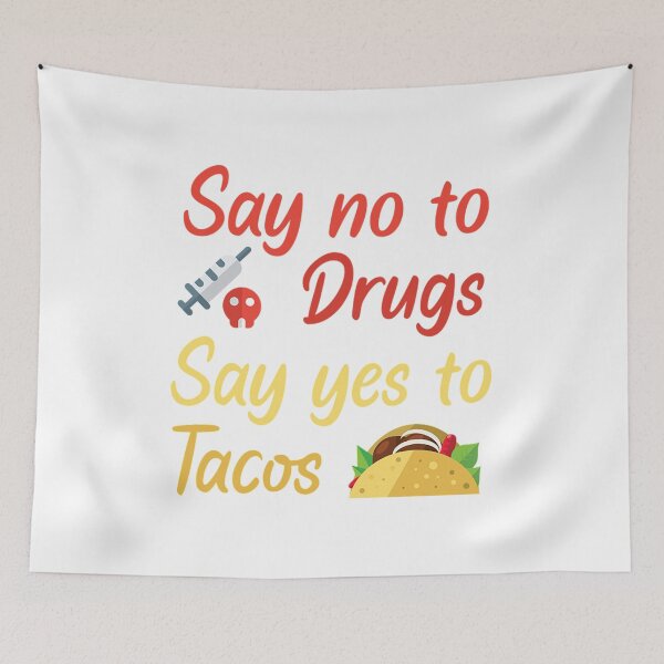 Item preview, Di no a las drogas Di que sí a los tacos Camiseta Di no a las drogas Di que sí a los tacos designed and sold by AlmaGeorge.