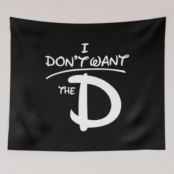 Item preview, Want The D T-ShirtI Don't Want the D designed and sold by AlmaGeorge.