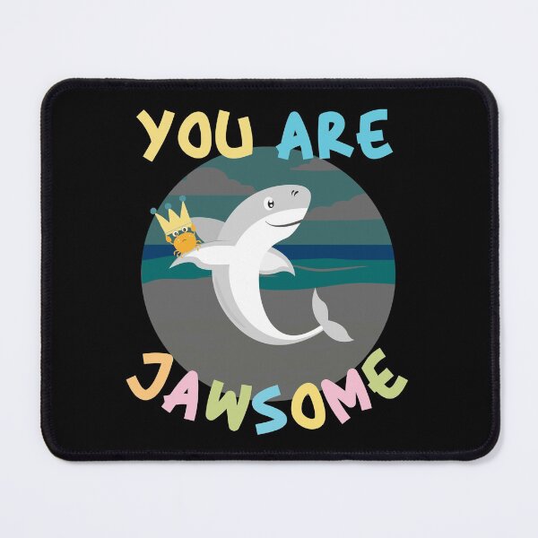Item preview, You Are Jawsome by Adorable Baby Shark designed and sold by DearSunny.