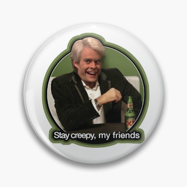Item preview, STAY CREEPY, MY FRIENDS Bill Hader Keith Morrison Dos Equis PARODY! designed and sold by massiveink.