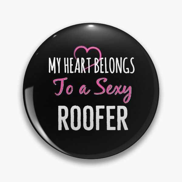 Item preview, My Heart Belongs To A Sexy Roofer designed and sold by AwesomeWorld1.
