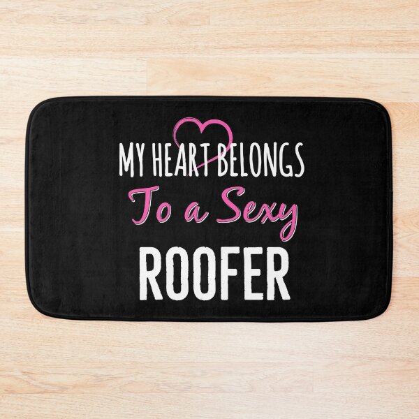 Item preview, My Heart Belongs To A Sexy Roofer designed and sold by AwesomeWorld1.