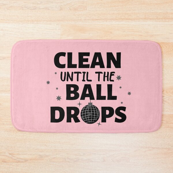 Item preview, Clean Until the Ball Drops Funny Cleaning New Years Fun designed and sold by SavvyCleaner.