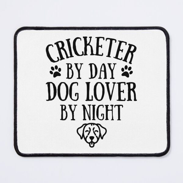 Item preview, Cricketer by day. Dog lover by night designed and sold by TheGreenGoat.