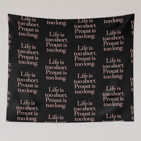 Item preview, Life is too short, Proust is too long. v.2 designed and sold by x1brett.
