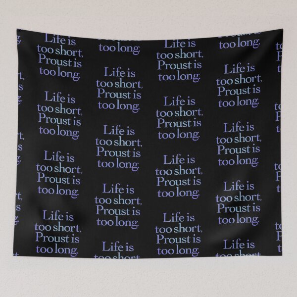 Item preview, Life is too short, Proust is too long. v.3 designed and sold by x1brett.