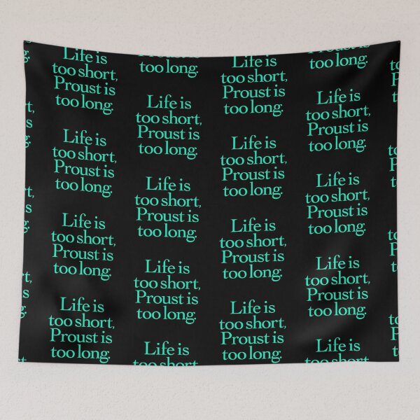 Item preview, Life is too short, Proust is too long. v.6 designed and sold by x1brett.
