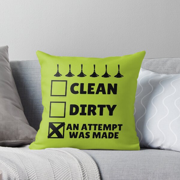 Item preview, Clean Dirty An Attempt Was Made Funny Cleaning Novelty designed and sold by SavvyCleaner.