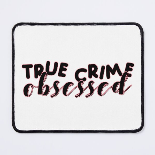 Item preview, true crime— true crime obsessed designed and sold by annagcrow.