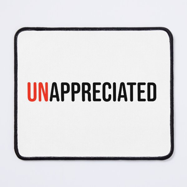 Item preview, UNAPPRECIATED 2 designed and sold by uncontentious.