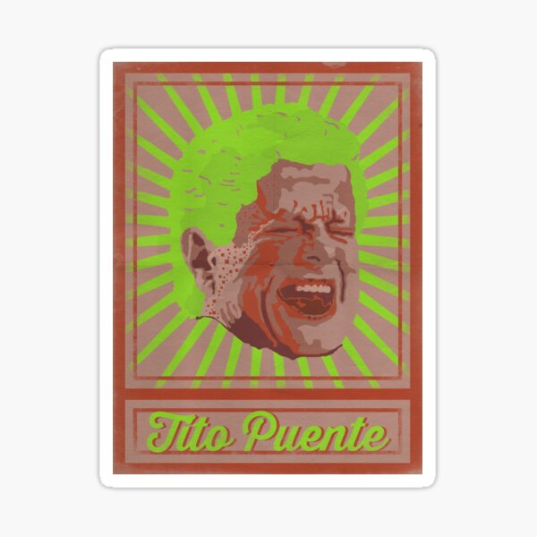 &ldquo;Tito Puente Poster&rdquo; Sticker by TropicalHuman | Redbubble
