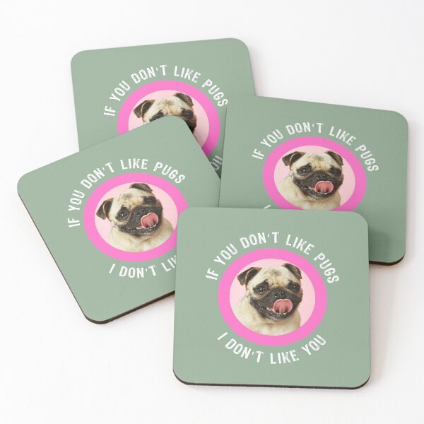 Item preview, Funny Pug Quote - If You Don't Like Pugs designed and sold by TheFlyingPug.