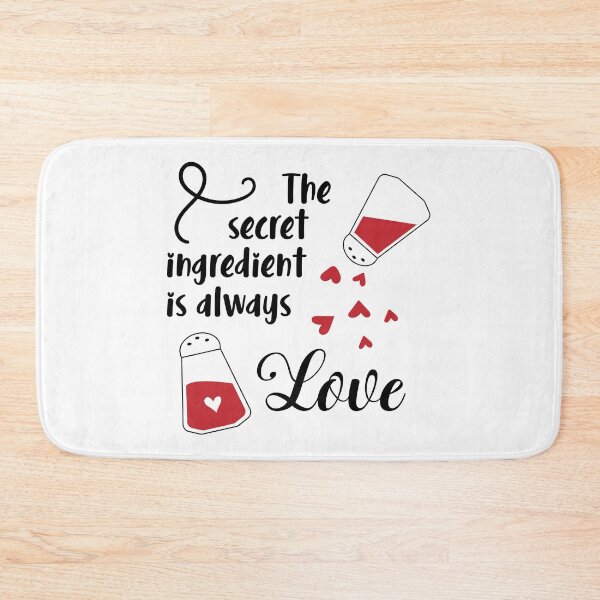 Item preview, The Secret Ingredient is always love design designed and sold by Montero17.