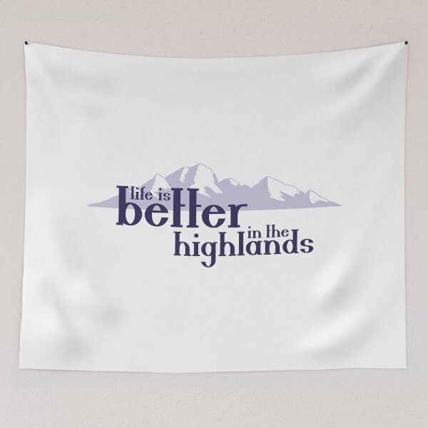 Item preview, Life is Better In the Highlands Scottish Mountains Quote designed and sold by DancingwithInk.