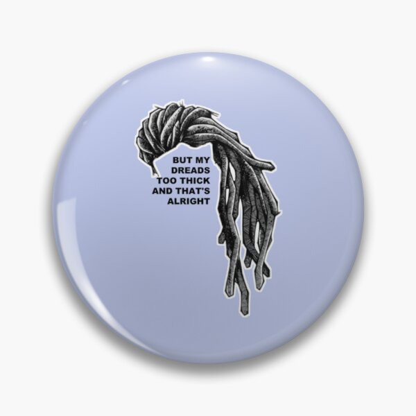 Item preview, but my dreads too thick and that_s alright   designed and sold by CharlieParke.