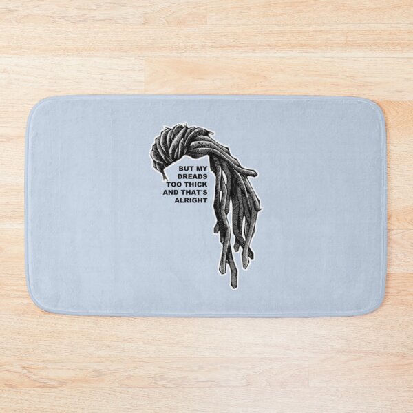 Item preview, but my dreads too thick and that_s alright   designed and sold by CharlieParke.